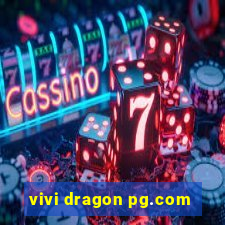 vivi dragon pg.com